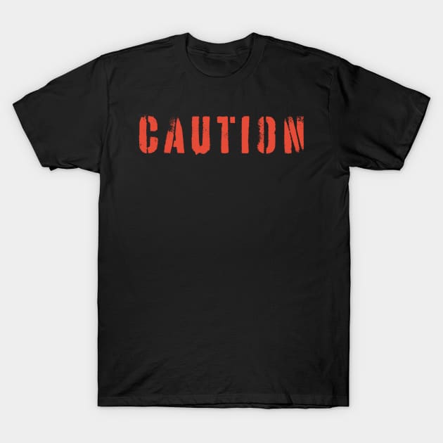 Caution Red Spray Painted Typography Design T-Shirt by Gregorous Design